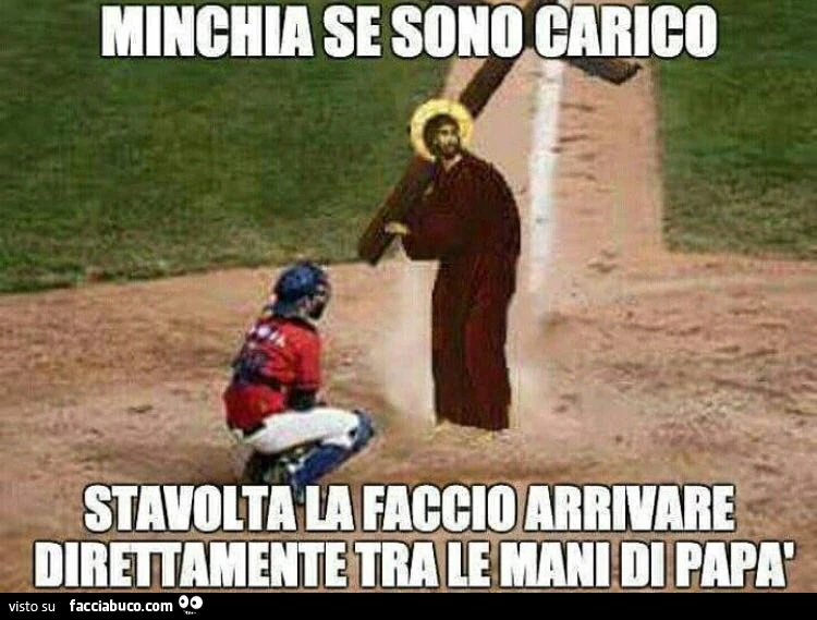 Minchia se sono carico. Stavolta la faccio arrivare direttamente tra le mani di papà