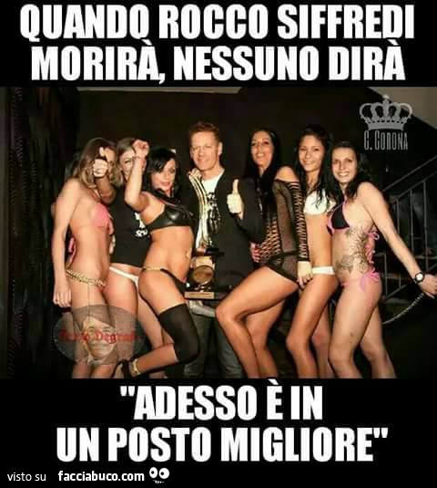 Quando Rocco Siffredi morirà, nessuno dirà adesso è in un posto migliore