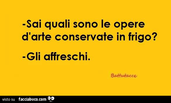 Sai quali sono le opere d'arte conservate in frigo? Gli affreschi