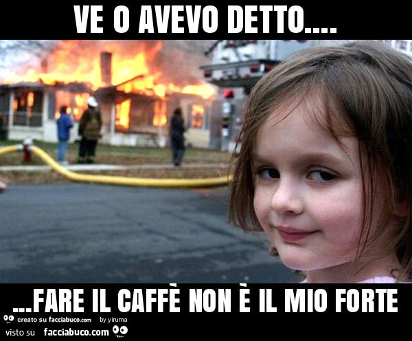 Ve o avevo detto&hellip; fare il caffè non è il mio forte