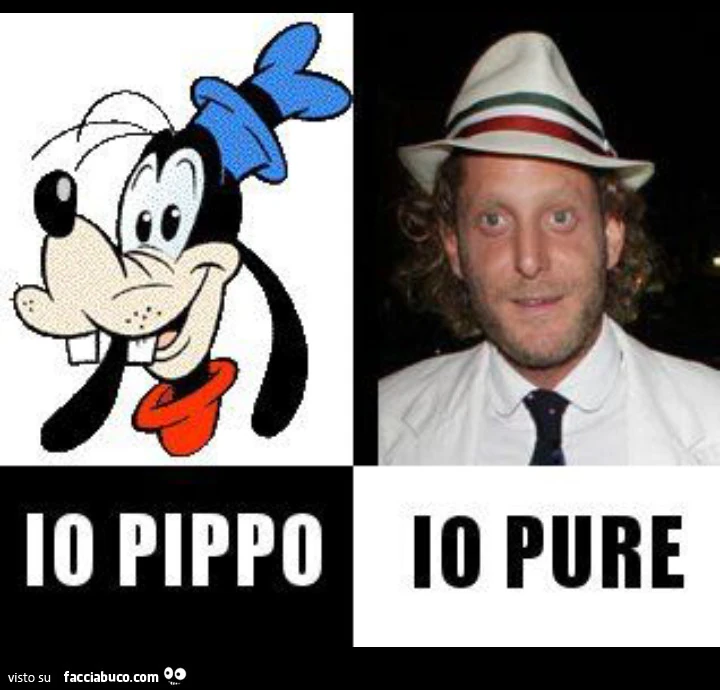 Io pippo. Io pure