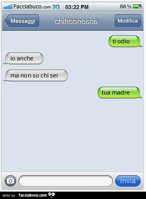 Ti odio. Io anche. Ma non so chi sei. Tua madre