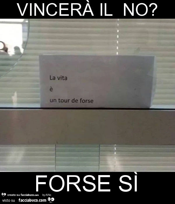 Vincerà il no? Forse sì