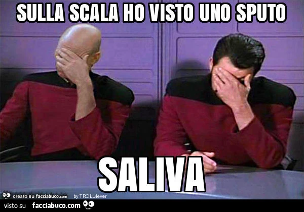 Sulla scala ho visto uno sputo saliva