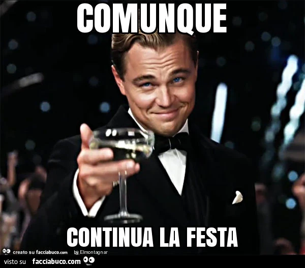 Comunque, continua la festa