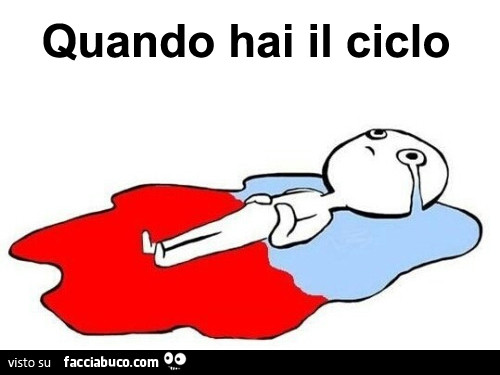 Quando hai il ciclo