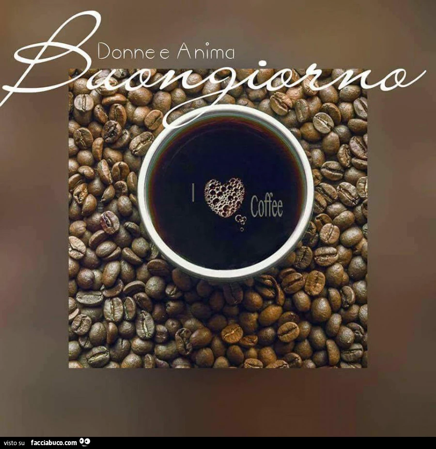 Buongiorno. I love caffè