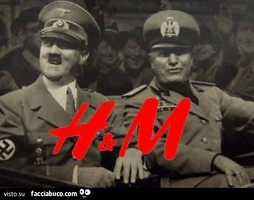 H&M Hitler & Mussolini