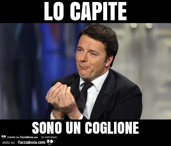Lo capite sono un coglione