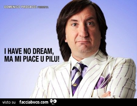 Cetto La Qualunque: I have no dream, ma mi piace u pilu