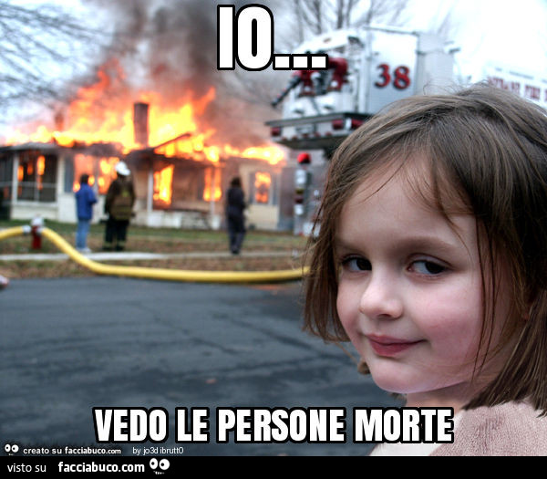 Io… vedo le persone morte