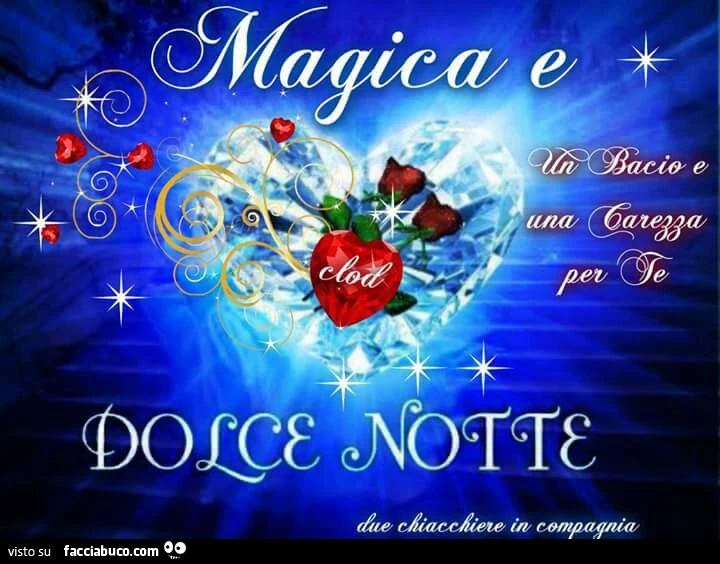 Magica e dolce notte. Un bacio e una carezza per te