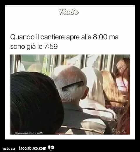 Quando il cantiere apre alle 8:00 ma sono già le 7:59