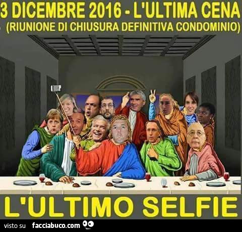 3 Dicembre 2016: l'ultima cena. L'ultimo selfie