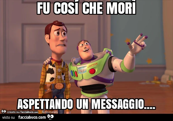 Fu cosí che morì aspettando un messaggio