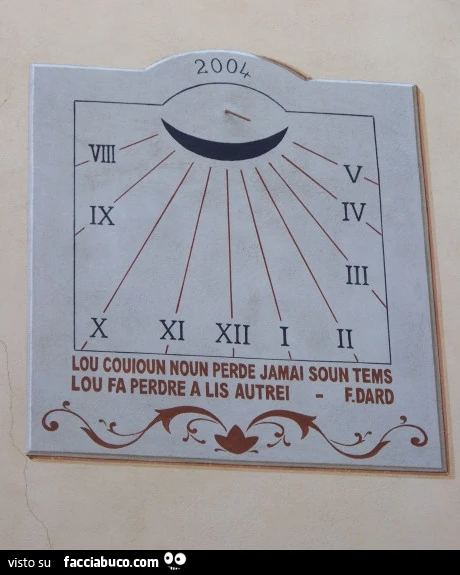 Lou couioun noun perde jamai soun tems lou fa perdre a lis autrei