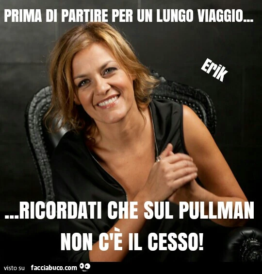 Prima di partire per un lungo viaggio… ricordati che sul pullman non c'e il cesso